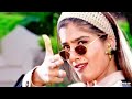 Akhiyon Se Goli Maare 4K HD Video Dulhe Raja Govinda Raveena Tandon