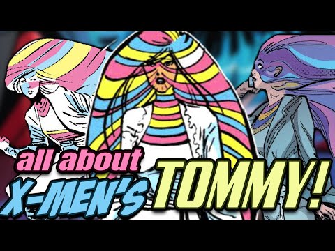 X-Men Spotlight: TOMMY! Comic Book + Animated Series HISTORY, POWERS, & FUTURE!