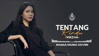 Download lagu VIRZHA - TENTANG RINDU | COVER BY SHAKA MUSIC mp3 Download lagu VIRZHA - TENTANG RINDU | COVER BY SHAKA MUSIC mp3