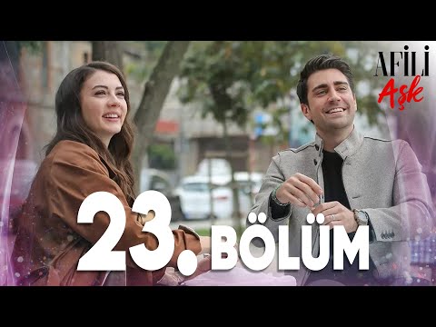 Afili Aşk 23.Bölüm - Full Bölüm