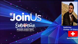 SeBAlter - Hunter Of Stars | Eurovision Song Contest 2014 | Switzerland