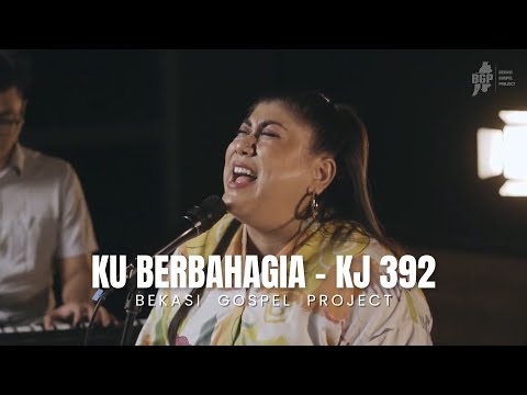 Ku Berbahagia - KJ 392 | Bekasi Gospel Project