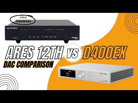 SMSL D400EX Vs Denafrips Ares 12th DAC Comparison