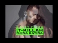 T-KiLLAH ft. Лена Катина (tATu) - Я буду Рядом (official ...