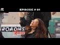 Roadies Xtreme - Full Episode  01 - Season Premiere: Roadies Xtreme
