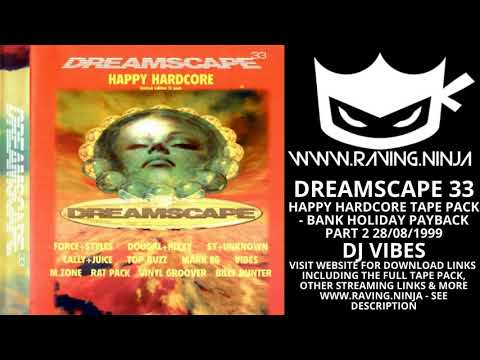 Dreamscape 33 Bank Holiday Payback Part 2 Happy Hardcore 28th Aug 1999 Dj Vibes