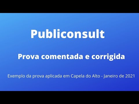 Publiconsult - Exemplo de uma prova corrigida e comentada - Capela do Alto - Janeiro/2021.