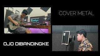 Download lagu COVER METAL/ROCK DIWANISTY - OJO DIBANDINGKE mp3