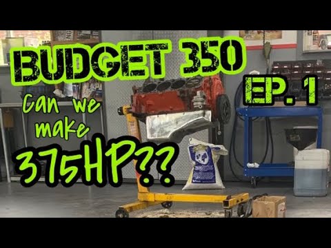 Building a 350 SBC Chevy on a BUDGET - 375hp for under $2000?? Part 1