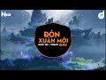 ĐÓN XUÂN MỚI HUYỀN ZOE TRNGUYN REMIX NGẬP TRÀN ÁNH NẮNG XUÂN TRỐNG LÂN VANG