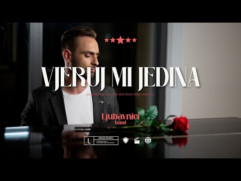 LJUBAVNICI – Vjeruj mi jedina (Official music video)
