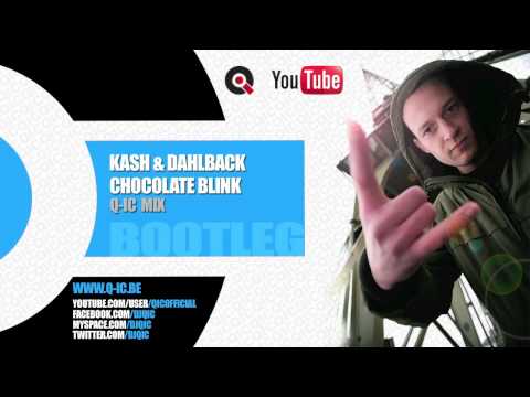 Kash & Dahlback - Chocolate blink (Q-ic rmx)