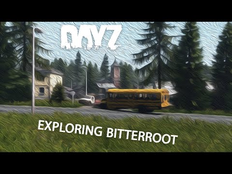 BITTERROOT - DAYZ Latest Map - Adventure/Exploration - Players/Bears/Humvee/VSD/M4 - The Lot!