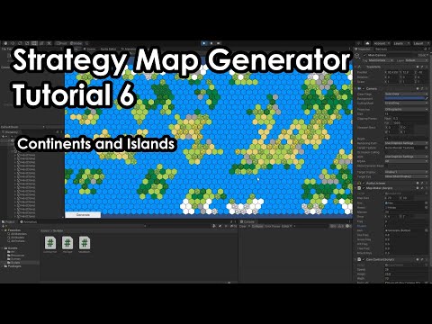 Making a Hex Based Strategy Map Generator in Unity - Tutorial 6 - Continents and Islands