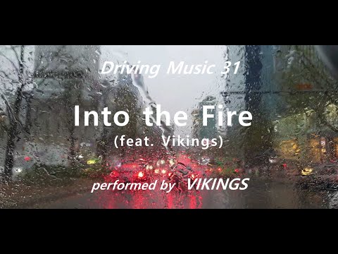 Driving Music 31 - VIKINGS  'Into the Fire (feat. Vikings)'
