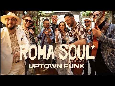 ROMA SOUL x UPTOWN FUNK COVER (Mark Ronson - Uptown Funk ft. Bruno Mars)