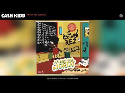 Cash Kidd - Mark My Words (Audio)