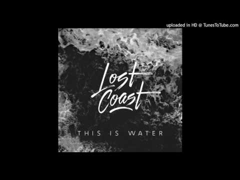 Lost Coast - This Is Water