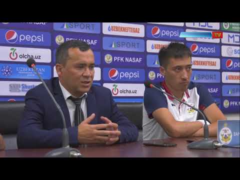 Pepsi Super league-2018. MD-12. Nasaf - Neftchi. Bahrom Haydarov's post-match press conference