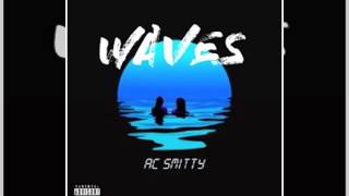AC SMITTY - Waves