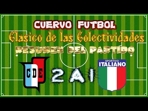 Resumen del Clásico de las Colectividades - Deportivo Español 2 vs Sportivo Italiano 1