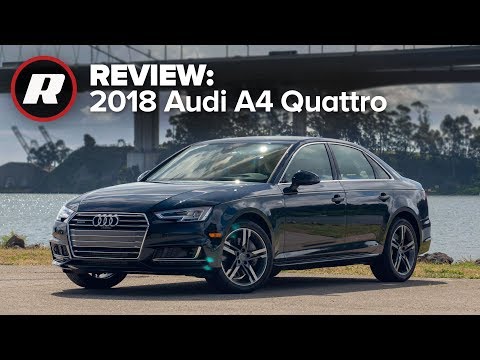 2018 Audi A4 Quattro Review: Smart and sporty, but sedately styled sedan (4K)