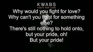 KWABS Fight For Love (Lyrics)