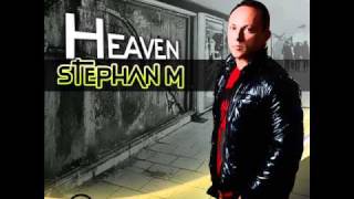 Stephan M - Heaven ( Original Mix )