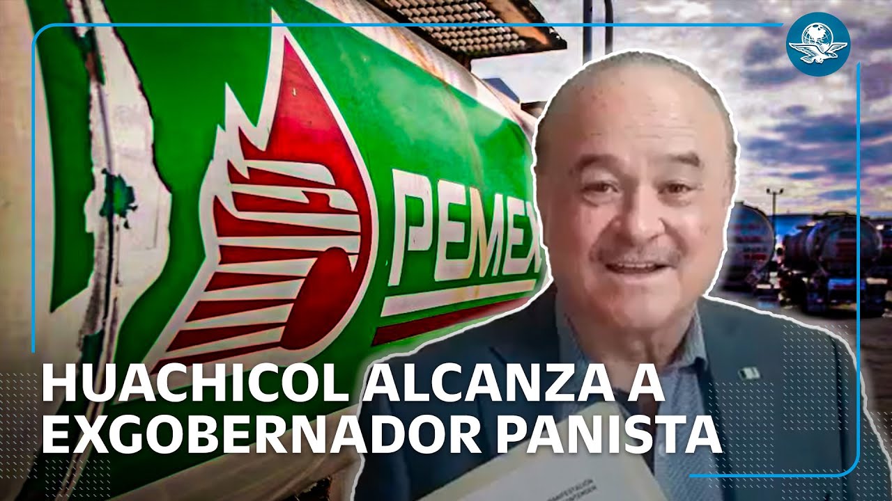FGR va contra exgobernador del PAN solicitan orden de aprehensión por huachicol fiscal