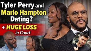 Tyler Perry & Marlo Hampton Dating + Perry Suffers A HUGE LOSS In Court