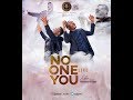 Eben - No One Like You Ft Nathaniel Bassey (Video) - OfficialEben Eben - No One Like You Ft Nathaniel Bassey (Video)