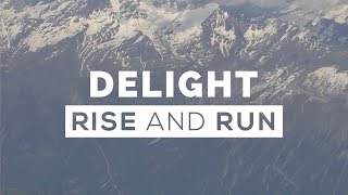 Rise and Run - Delight - Official Lyric Video