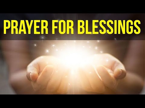 PRAYER FOR GOD BLESSINGS (POWERFUL TO BLESS) Video