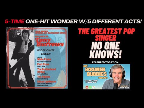 My Boomer Buddies Podcast: Tony Burrows, The Man Of 1000 Voices, 5 Time One-Hit Wonder No One Knows