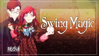 【MsSok】 – Swing Magic 【RUS】「For DeD Vidos」