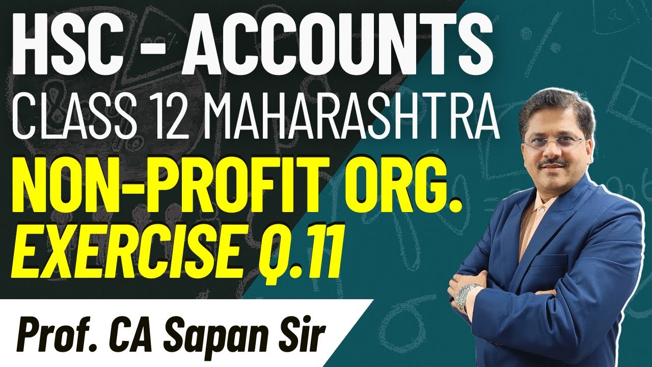 Q.11 New English School | NPO | Accounts | HSC Class 12 | CA Sapan Sir