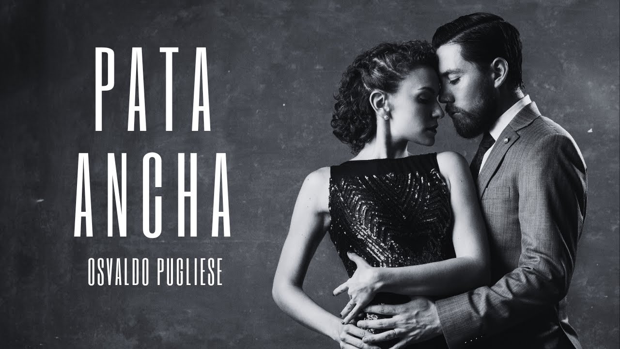 Pata ancha by Osvaldo Pugliese - Ayelen Sanchez & Walter Suquia