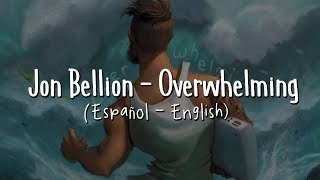 Jon Bellion - Overwhelming (Español/Lyrics)