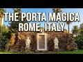 The Porta Magica | Rome's Magic Door NO ONE Can Decode