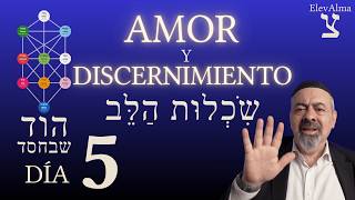 DÍA 5 — Discernimiento del Corazón | 49 Niveles del Omer