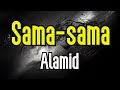 Sama Sama KARAOKE Alamid