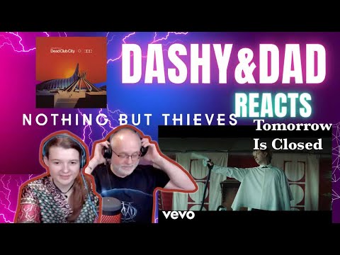 Thumbnail for Nothing but Thieves  - Tomorrow Is Closed (Dad&DaughterFirstReaction) by James Price