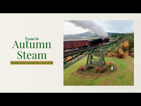 Beyond the Autumn Steam – Chasing History through the Colours of Fall