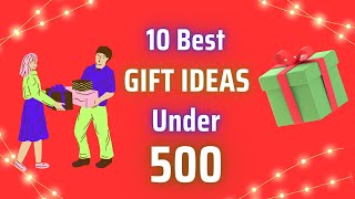10 Best Gift Under 500 Rupees | Under 500 Best Gift Ideas | Gifts Under 500