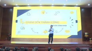 Chạm đến thành công | Thầy Nguyễn Thành Nhân | KTMH 2024 