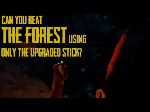 Can You Beat The Forest Using ONLY The Upgraded Stick?
