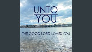 The Good Lord Loves You