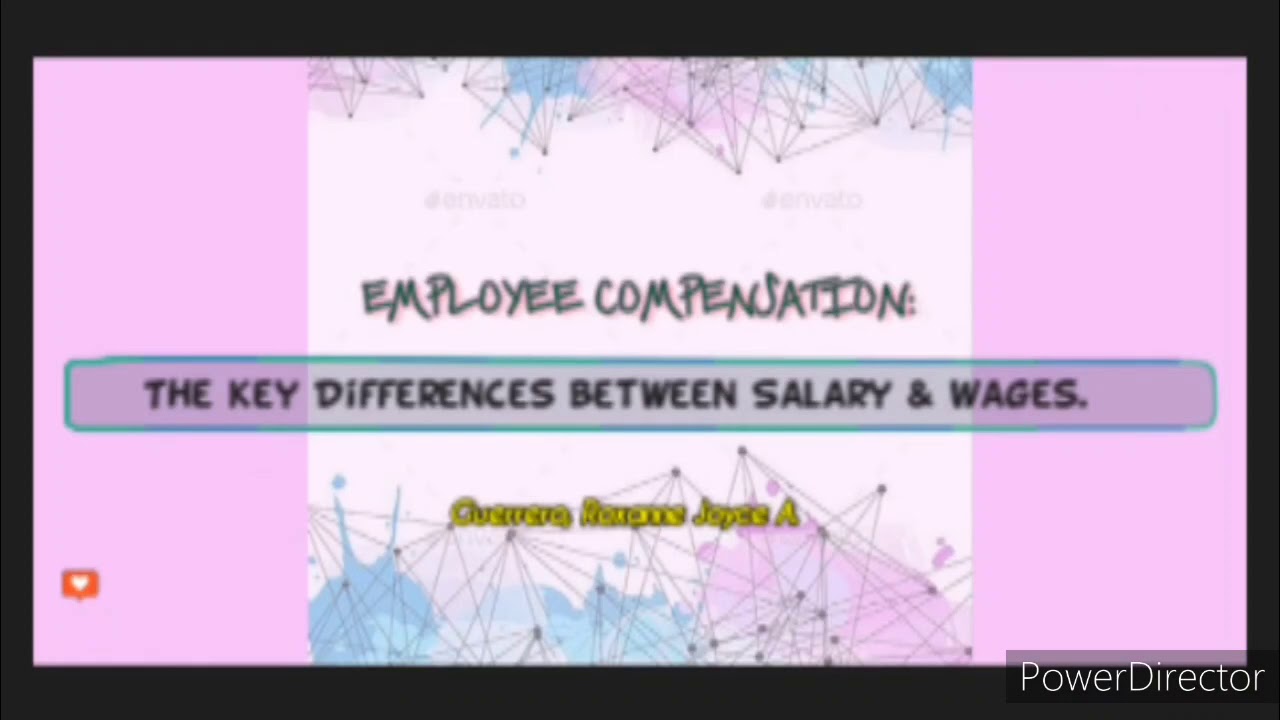 EMPLOYEE COMPENSATION: The Key Differences between Salary and Wages.