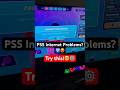 PS5 Internet Problems Try This ️ PS5 PlayStation5 Shorts