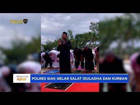 POLRES SIAK GELAR SALAT IDULADHA DAN KURBAN, TEBAR SEMANGAT IBADAH DAN KEPEDULIAN SOSIAL